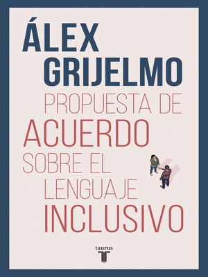 cover image of Propuesta de acuerdo sobre el lenguaje inclusivo